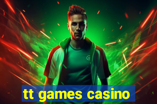 tt games casino